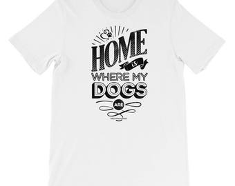 Black - Home Is Where My Dogs Are - Short Sleeve T-Shirt - Unisex - DecoExchange