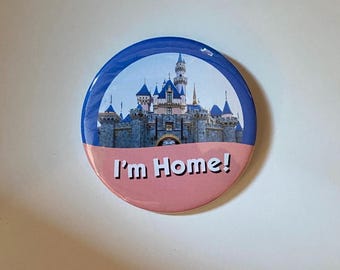 I’m Home Disneyland Celebration Button