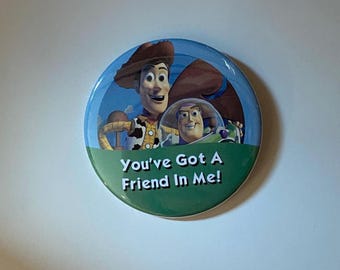 You’ve Got A Friend In Me Celebration Button