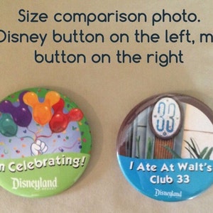 May include: Two round pin-back buttons. The left button is green with Mickey-shaped balloons and the text "I'm Celebrating! Disneyland Resort". The right button features a "33" logo and the text "I Ate At Walt's Club 33 Disneyland".