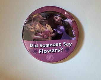 Did Someone Say Flowers Celebration Button