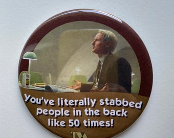 You've Literally Stabbed People In The Back Like 50 times Celebration Button