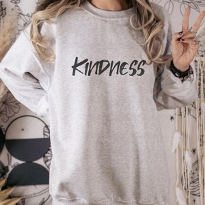 Kindness Sweatshirt, Positive Sweater, Kindness Sweater, Gift For Best Friend, Gift For Yourself, Mental Health Sweatshirt, Kindness Is Free