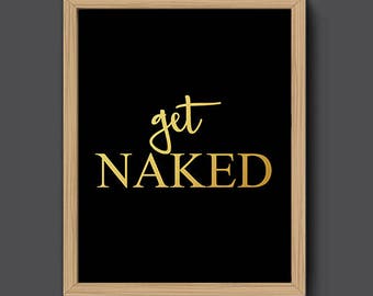 Gold Get Naked Print | Bathroom Wall Decor Scandinavian Modern Bathroom Print Bathroom Wall Art Bathroom Decor Get Naked Sign Bathroom Rule