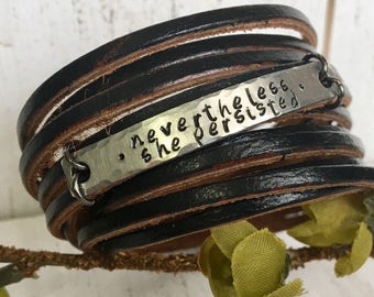 Nevertheless She Persisted" Hand Stamped Black  Leather Adjustable Double Wrap Bracelet