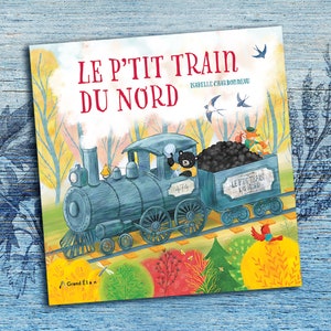 Le p'tit train du Nord, album pour enfant, livre jeunesse, Laurentides image 1