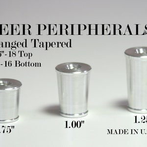May include: Three flanged, tapered beer peripherals. The cylindrical metal pieces are silver and have a top diameter of 5/16"-18 and a bottom diameter of 3/8"-16. The heights are 1.9 cm, 2.5 cm, and 3.2 cm. Made in the U.S.A.