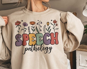 Floral Speech Pathology Sweatshirt, SLP Gift