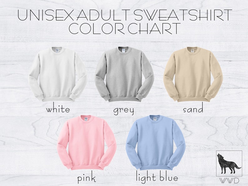 May include: Color chart for unisex adult sweatshirts. The colors shown are white, grey, sand, pink, and light blue.