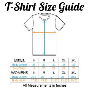 May include: A white t-shirt size guide with the text "T-Shirt Size Guide". The guide includes measurements in inches for men's and women's sizes, including body length and body width for sizes S to 2XL.