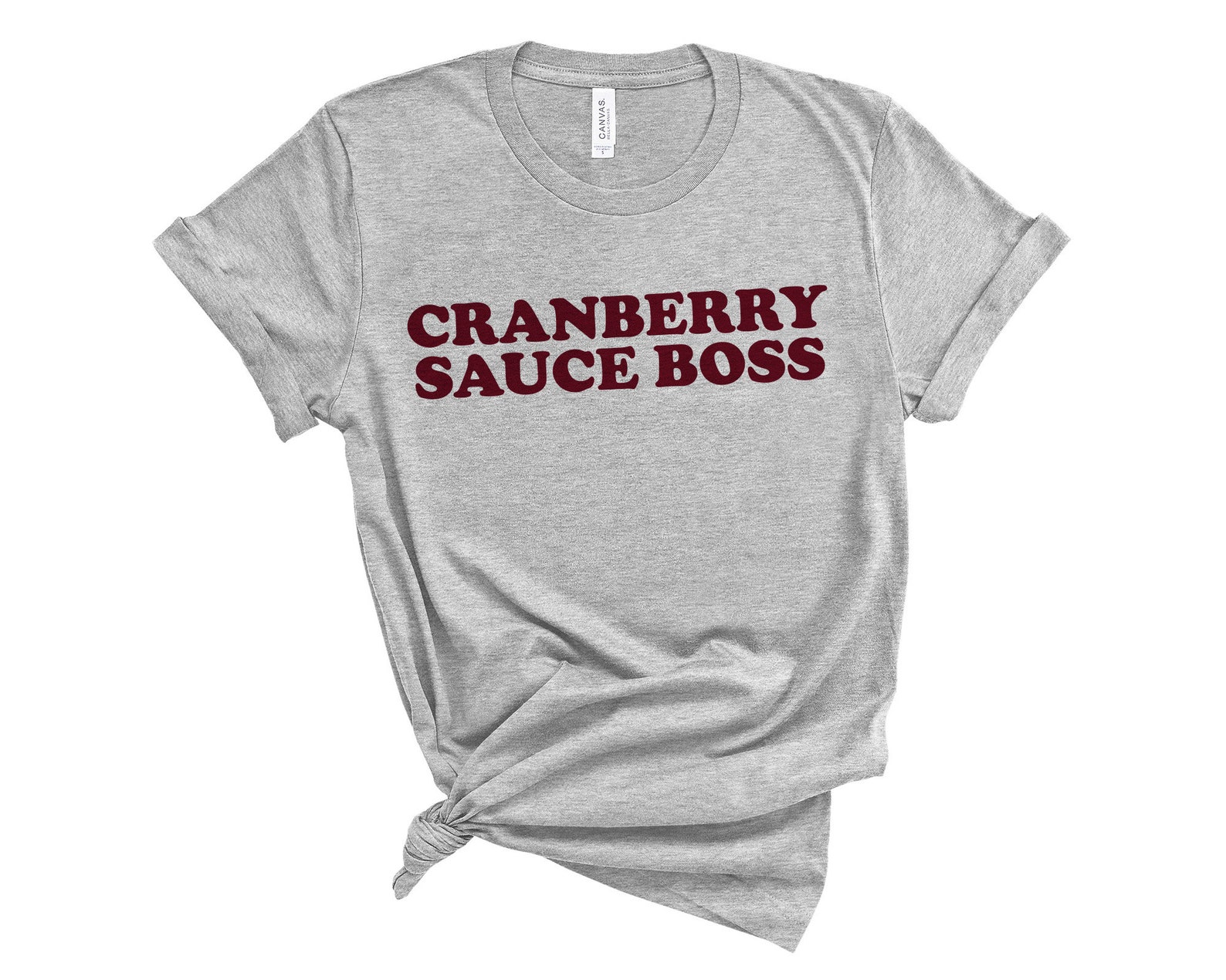 Cranberry Sauce Boss Tshirt Thanksgiving Print Etsy