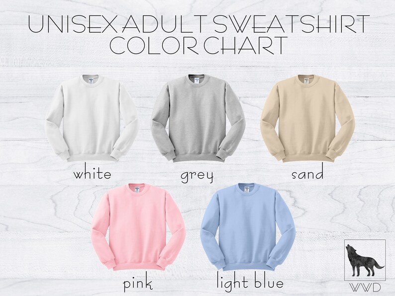May include: A color chart for unisex adult sweatshirts. The sweatshirts are displayed in white, grey, sand, pink, and light blue. The text "UNISEX ADULT SWEATSHIRT COLOR CHART" is at the top of the image.