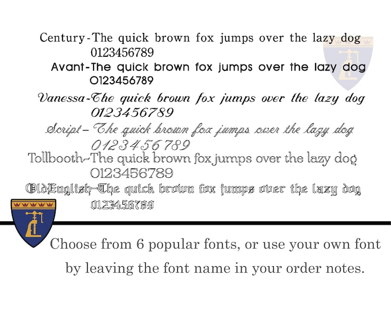 May include: A graphic showing six different font styles for the phrase "The quick brown fox jumps over the lazy dog" with the numbers 0123456789 below each font style. The fonts are Century, Avant, Vanessa, Script, Tollbooth, and Old English. The graphic also includes a blue shield with a scale and a crown on top.
