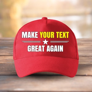 Custom Make America Great Again Cap, Make Your Text Great Again Hat, Personalized with Your Text MAGA Dad Cap, Printed Donald Trump Hat