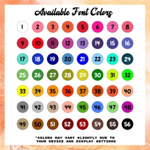 May include: A white background displays a color chart titled "Available Font Colors." Fifty-six numbered circles in various colors are arranged in rows. The text at the bottom states, "Colors may vary slightly due to your device and display settings."