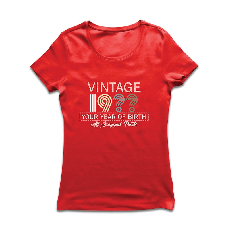 Parents Birthday Gift Tee ANY YEAR Personalized Birthday Gift lepni.me Women/'s T-shirt Cool Birthday Vintage Custom Year Original Parts