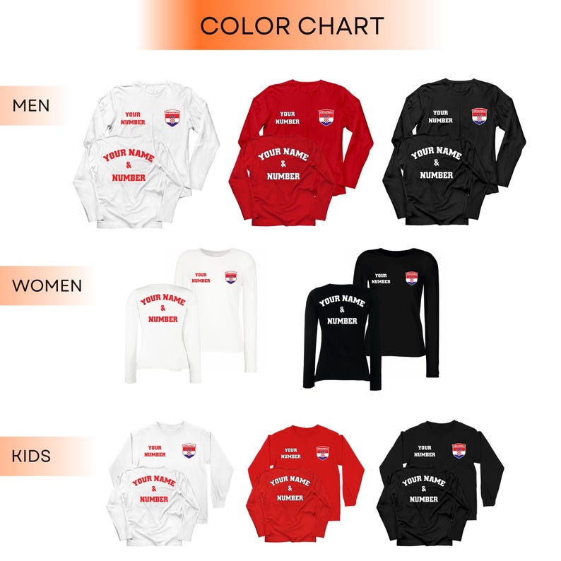 May include: A color chart displays long-sleeved shirts in white, red, and black. The shirts are available in men's, women's, and kids' sizes. Each shirt features a small emblem and the option to customize with a name and number.