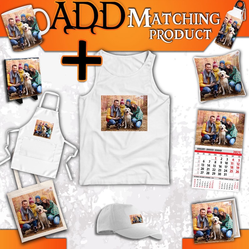 May include: A collection of personalized gifts featuring a family portrait with a dog. Items include a white tank top, mug, apron, tote bag, hat, pillow, calendar, and water bottle. The text "ADD MATCHING PRODUCT" is displayed.