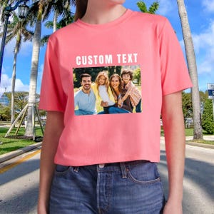 Custom Text Crop Top, Photo Printing T-shirt, Custom Logo Crop Top, Personalized Graphic Top, Gift For GF, Custom Image Bachelorette Top