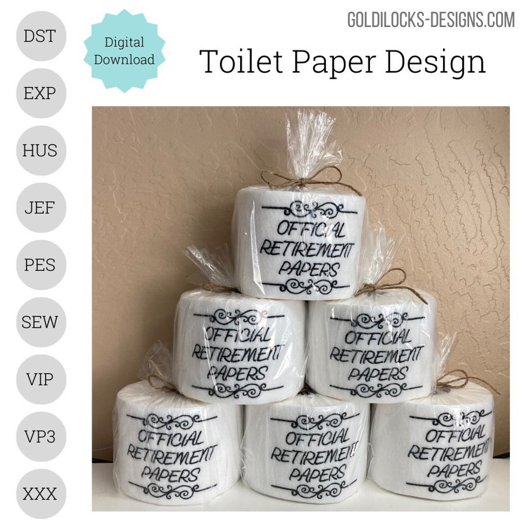Official Retirement Papers Toilet Paper Embroidery Design. Funny TP Machine Embroidery DIGITAL ...