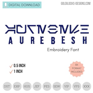 Könnte beinhalten: Ein digitaler Download einer Stickdatei namens "Aurebesh" in Blau. Die Schriftart ist eine stilisierte Version des Aurebesh-Alphabets, das in Star Wars verwendet wird. Das Bild enthält den Text "0.5 Zoll" und "1 Zoll", um die Größe der Schriftart anzugeben. Das Bild enthält auch eine Liste der Stickdateiformate, die im Download enthalten sind: DST, EXP, HUS, JEF, PES, SEW, VIP, VP3 und XXX.