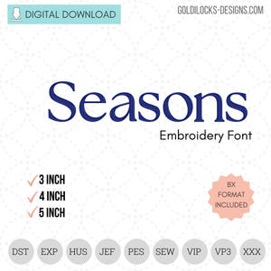 May include: Digital download of an embroidery font named "Seasons" in a navy blue color. The image shows the font sizes available: 3 inch, 4 inch, and 5 inch. The image also indicates that the BX format is included.