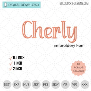 May include: A digital download featuring the name "Cherly" in a coral embroidery font. The image includes size options of 0.5, 1, and 2 inches. The design also includes the text "Embroidery Font" and "BX Format Included."