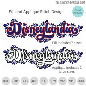May include: A digital embroidery design featuring the word "Disneylandia" in a stylized script. The design includes both fill and applique options, with the fill version in red and blue, and the applique in black and white. Includes 7 fill sizes and 2 applique sizes.