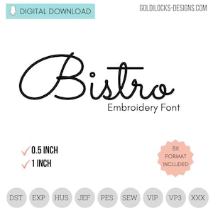 Peut inclure: Conception de police de broderie en noir et blanc pour le mot "Bistro" avec le texte "Police de broderie" en dessous. L'image comprend une liste de formats de fichiers de broderie : DST, EXP, HUS, JEF, PES, SEW, VIP, VP3, XXX. L'image comprend également une coche à côté de "0,5 pouce" et "1 pouce".