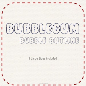 Pode incluir: Um gráfico digital apresentando o texto BUBBLEGUM e BUBBLE OUTLINE em uma fonte arredondada azul-escura. Abaixo do texto, a frase 3 Large Sizes included está escrita em uma fonte cinza menor. O design é emoldurado por uma borda vermelha tracejada.
