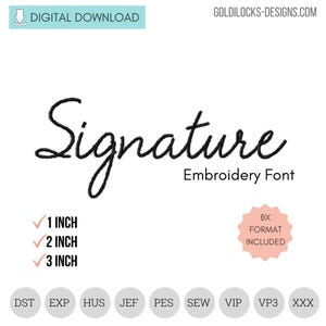 May include: A digital download graphic featuring the word "Signature" in a black script font, with "Embroidery Font" below. Includes sizes 2.5, 5.1, and 7.6 cm, and BX format. A "Digital Download" label is in the top left corner.