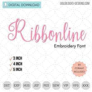 May include: A digital download graphic featuring the word "Ribbonline" in a pink, cursive font. The text "Embroidery Font" is below. Includes sizes 3, 4, and 5 inches. The image also states "BX Format Included" and lists file formats.