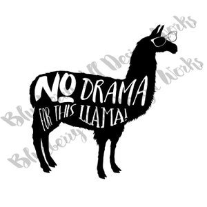 NO Drama Llama - Printable - Cuttable - Digital - Digital Download - Instant Print - Printable Art - NO Drama - Llama