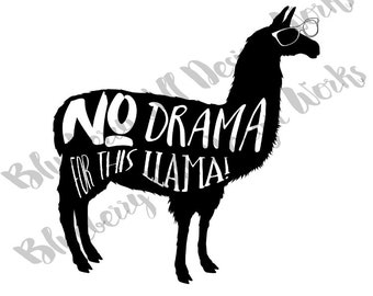 NO Drama Llama - Printable - Cuttable - Digital - Digital Download - Instant Print - Printable Art - NO Drama - Llama