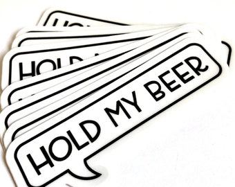 Hold My Beer Sticker