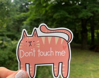 Don’t Touch Me Cat Sticker