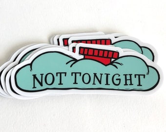 Not Tonight Sticker