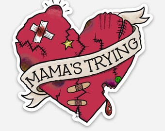 Mama’s Trying Sticker