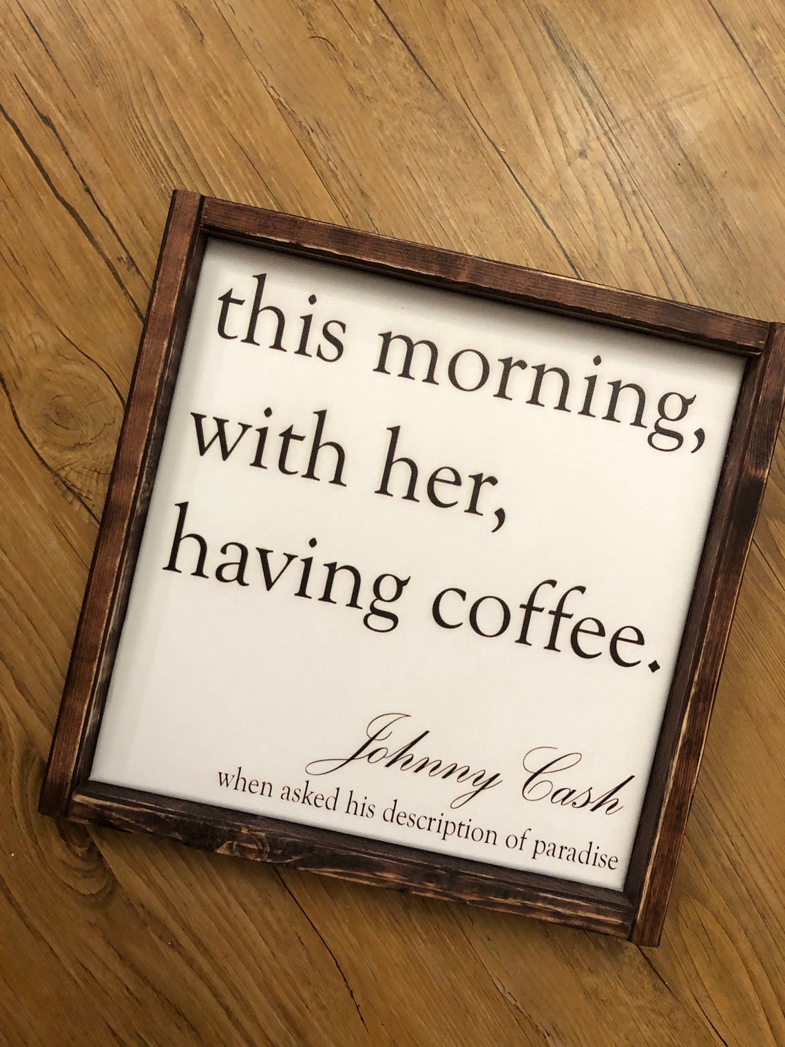 This Morning With Her Having Coffee Johnny Cash Quote Sign Etsy