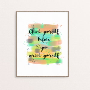 Inspirational Quote, Printable Art, Gallery Wall, Check yourself before you wreck yourself, kids room decor, Typography print, funny print