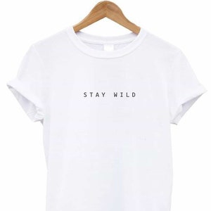 Stay Wild Certified Organic Cotton Ethical Unisex T-Shirt AdultKids White