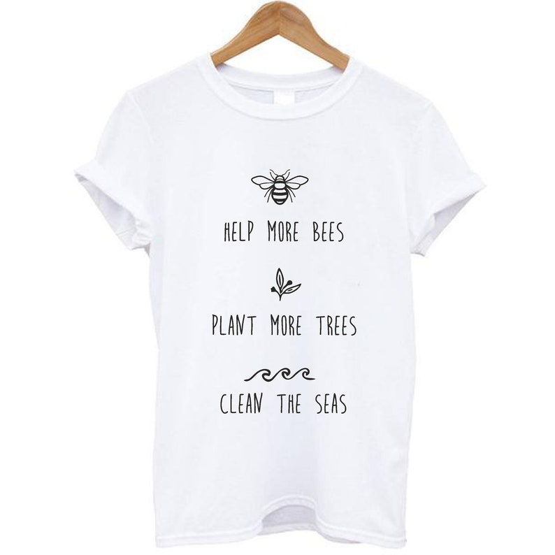 Help More Bees Plant More Trees Clean The Seas Certified Organic Cotton Ethical Unisex T-Shirt AdultKid White