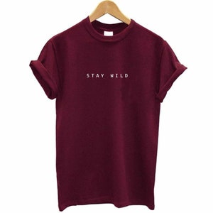 Stay Wild Certified Organic Cotton Ethical Unisex T-Shirt AdultKids Burgundy