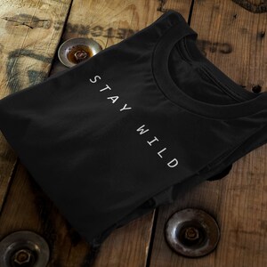 Stay Wild Certified Organic Cotton Ethical Unisex T-Shirt AdultKids image 2