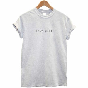 Stay Wild Certified Organic Cotton Ethical Unisex T-Shirt AdultKids Grey
