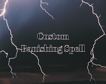 Custom Banishing Spell