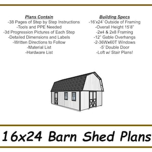 May include: A digital illustration of a 16x24 barn shed plan. The plans include 38 pages of step-by-step instructions, tools and PPE needed, 3D progression pictures, detailed dimensions and labels, written directions, a material list, and a hardware list. The building specs include 16'x24' outside framing, an overall height of 15'8", 2x4 & 2x8 framing, 12" gable overhangs, two 36"x60" windows, a 5' double door, and a loft with stair plans.
