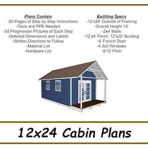 May include: A 3D rendering of a 12x24 cabin plan with a porch. The cabin is blue with white trim and a brown roof. The text "12x24 Cabin Plans" is at the bottom of the image. The text "Plans Contain" and "Building Specs" are listed with details about the cabin.