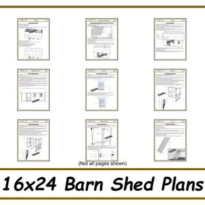 May include: A set of 16x24 barn shed plans, showing various construction details and diagrams. The plans include a front view, side view, and roof framing details. The text "Not all pages shown" is included at the bottom of the image.