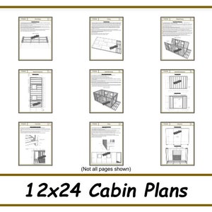 May include: A set of 12x24 cabin plans, showing various construction details. The plans include a floor plan, framing plans, and roof plans. (Not all pages shown)